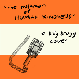 Pickle Darling - The Milkman of Human Kindness